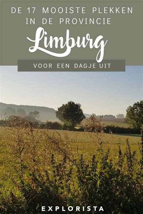 De 17 mooiste plekken in Limburg voor een dagje uit。